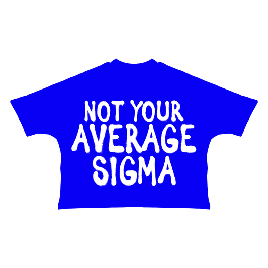 NOT YOUR AVERAGE SIGMA TEE NO RHINESTONES