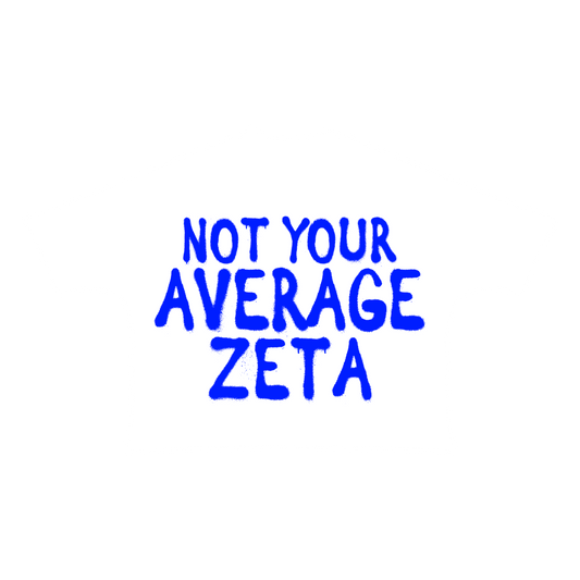 NOT YOUR AVERAGE ZETA TEE NO RHINESTONES