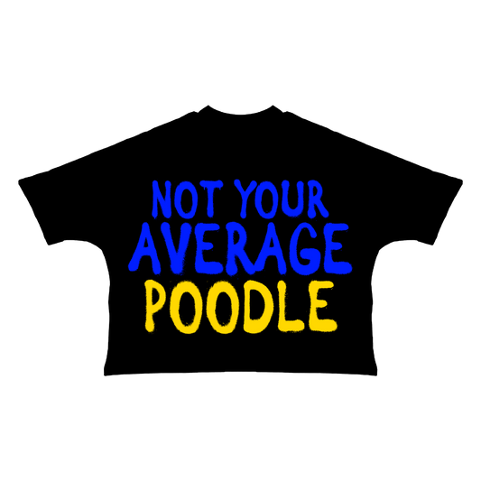NOT YOUR AVERAGE POODLE TEE NO RHINESTONES